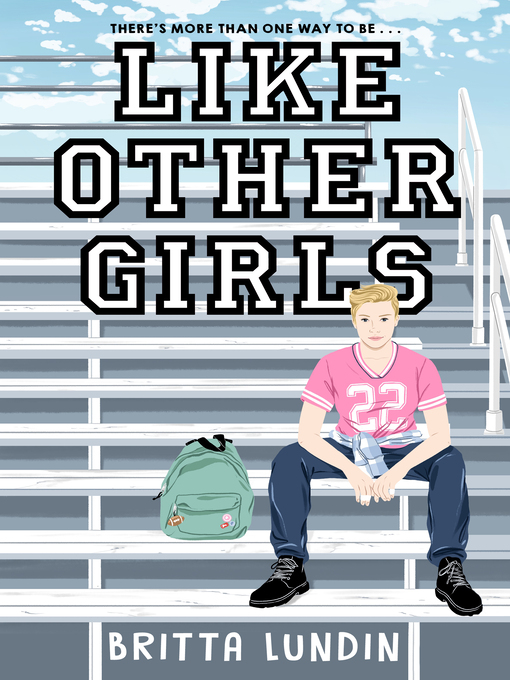 Title details for Like Other Girls by Britta Lundin - Available